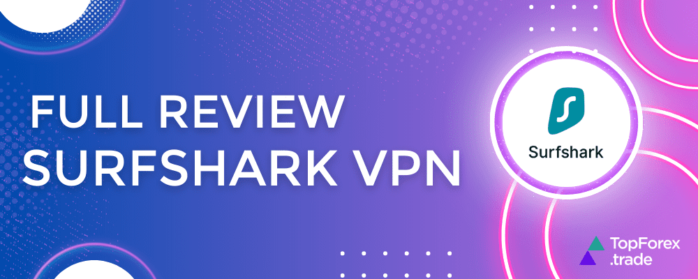 Surfshark VPN review