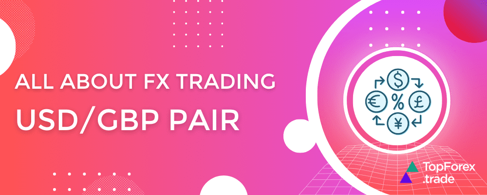 All about trading USD:GBP pair