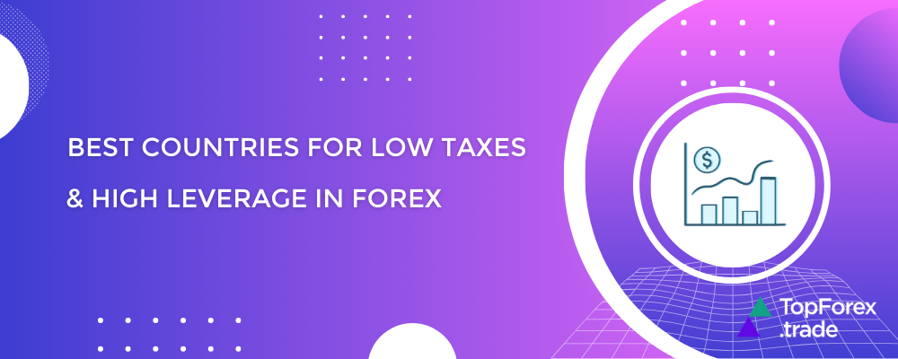 Best places to trade Forex tax-free and brokers offering high leverage