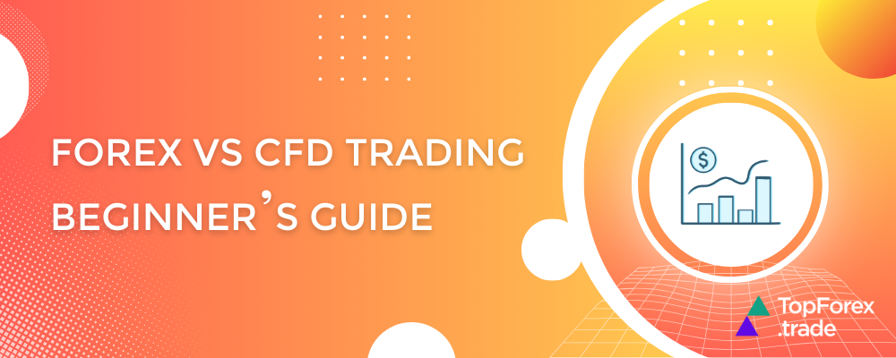 Forex vs. CFD trading for beginners
