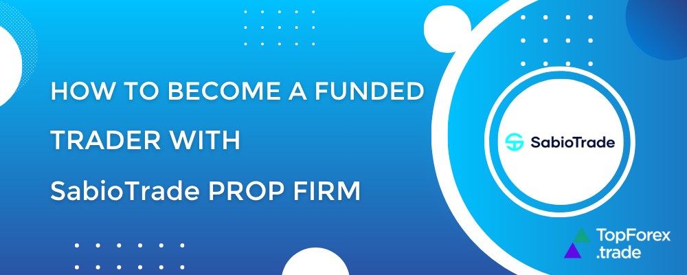 How to become a funded trader with SabioTrade