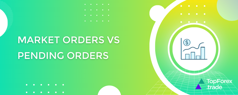 Market orders vs pending orders