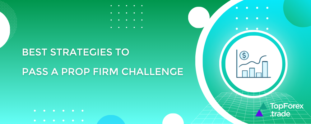 best strategies to pass prop firm challenge 
