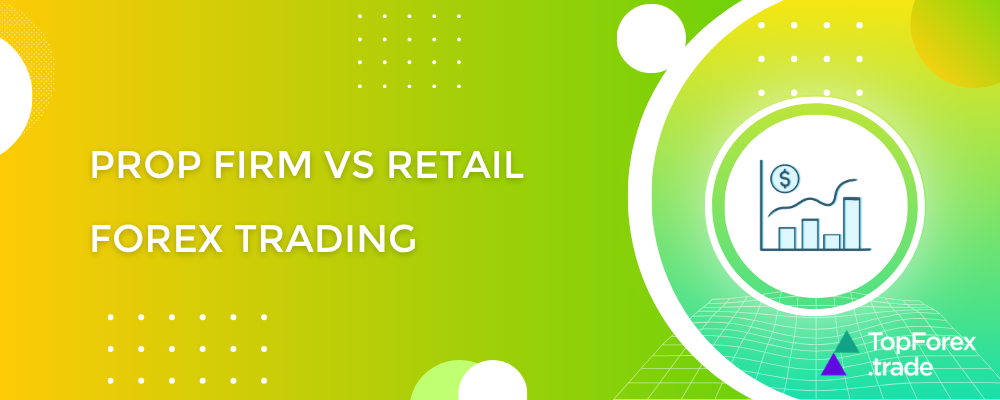 Prop firm vs retail forex trading