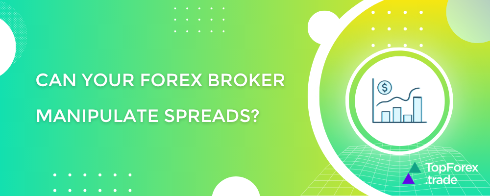 Can your forex broker manipulate spreads