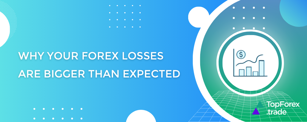 Why your forex losses are bigger than expected