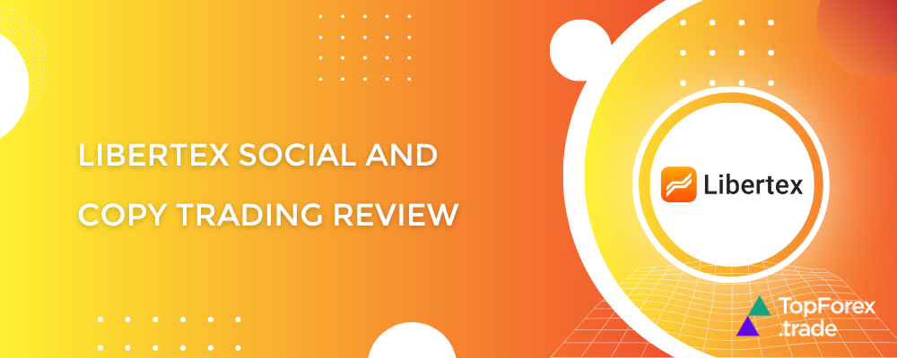 Libertex social and copy trading review
